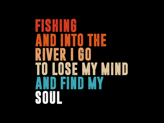 Fly fishing is food for your soul - feed it with glass