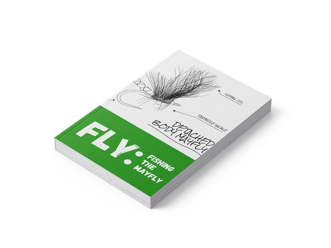 FLY Series: Fishing The Mayfly