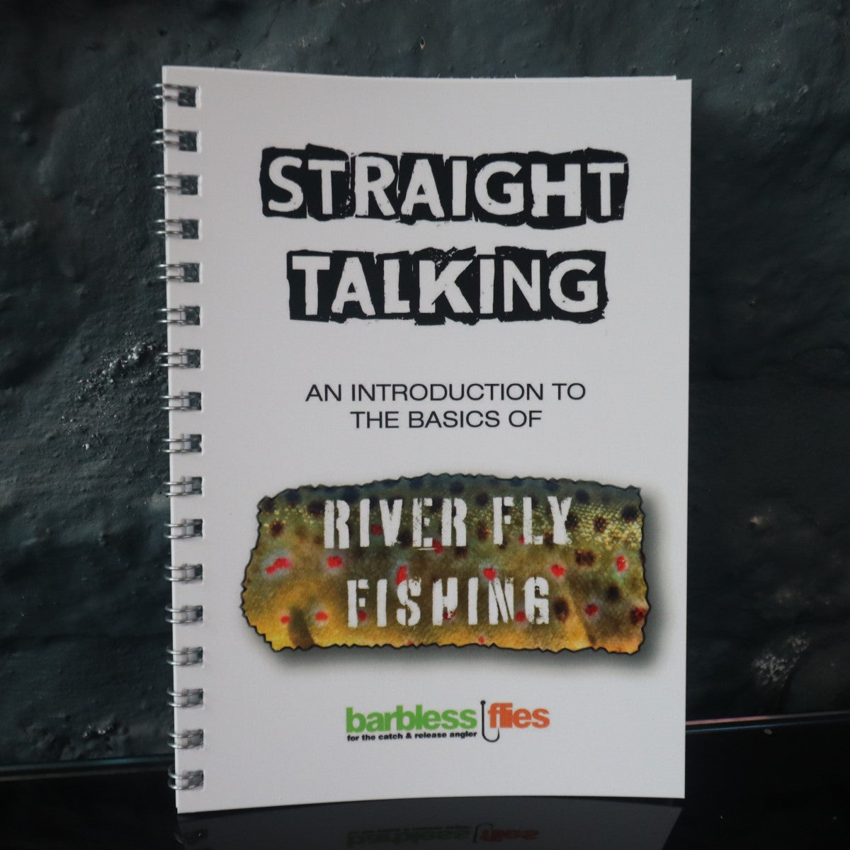 Straight Talking: An introduction to the basics of River Fly Fishing
