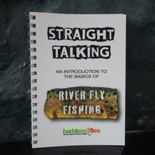 Load image into Gallery viewer, Straight Talking: An introduction to the basics of River Fly Fishing
